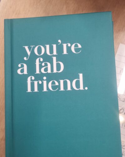 MODERN QUOTATABLE YOURE A FAB FRIEND