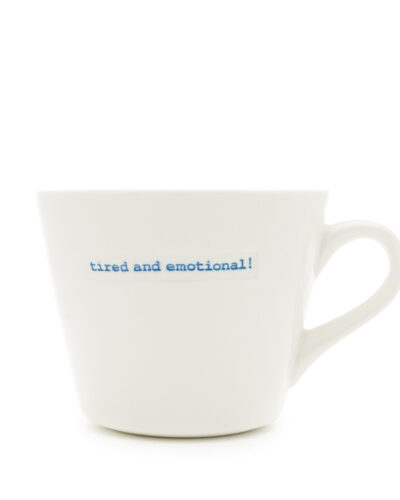 Mug Tired and Emotional